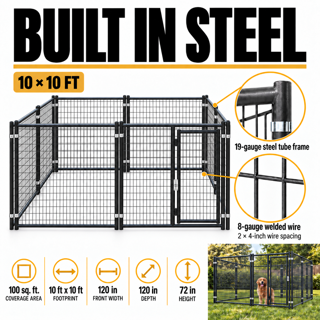 10x10 kennel: 19-gauge steel tube frame, 8-gauge welded wire and 2 by 4 inch wire spacing #size_10x10